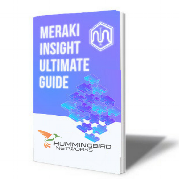 Meraki Insight Ultimate Guide